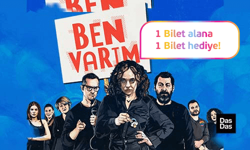 DasDas'ta sahnelenen Ben Varım oyununun beş kadın üç erkekten oluşan afişi ve bir bilet alana bir bi